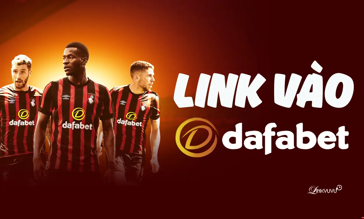Dafabet - Link vào Dafabet - Linkvuvu.com