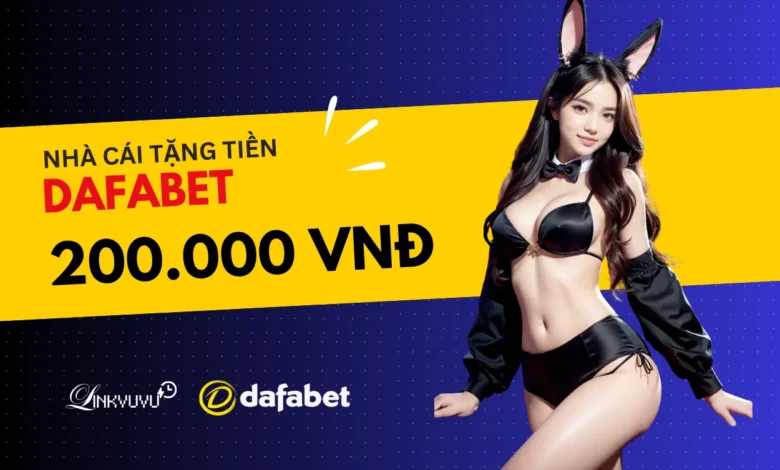 Dafabet Tặng 200K 13 dafabet-tang-200k
