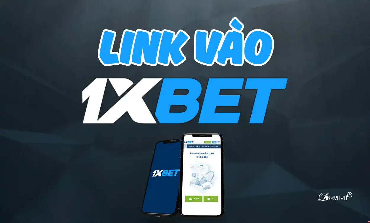 1xBet – Vì sao cược thủ chuyên nghiệp ưu ái thương hiệu này? 13 1xbet Link vào 1xbet - Linkvuvu.com