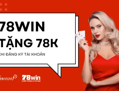 78WIN Tặng 78K 15 78win-tang-78k-thanh-vien-moi