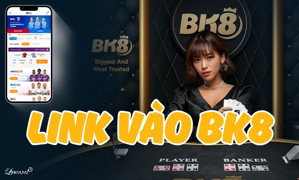 BK8 – Lý do hàng triệu người chơi châu Á chọn đặt cược tại đây 13 BK8 - Link vào BK8 - Linkvuvu.com