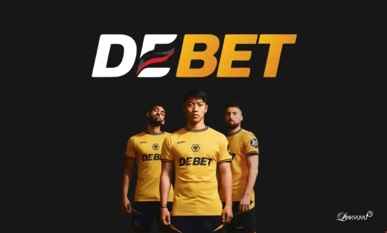 Debet – Lý do gì Wolves chọn thương hiệu này làm đối tác áo đấu? 11 Giới thiệu nhà cái Debet