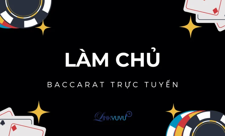 Làm chủ Baccarat trực tuyến với mẹo cược hiệu quả 11 baccarat-truc-tuyen