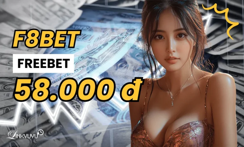 f8bet-tang-58k-thanh-vien-moi