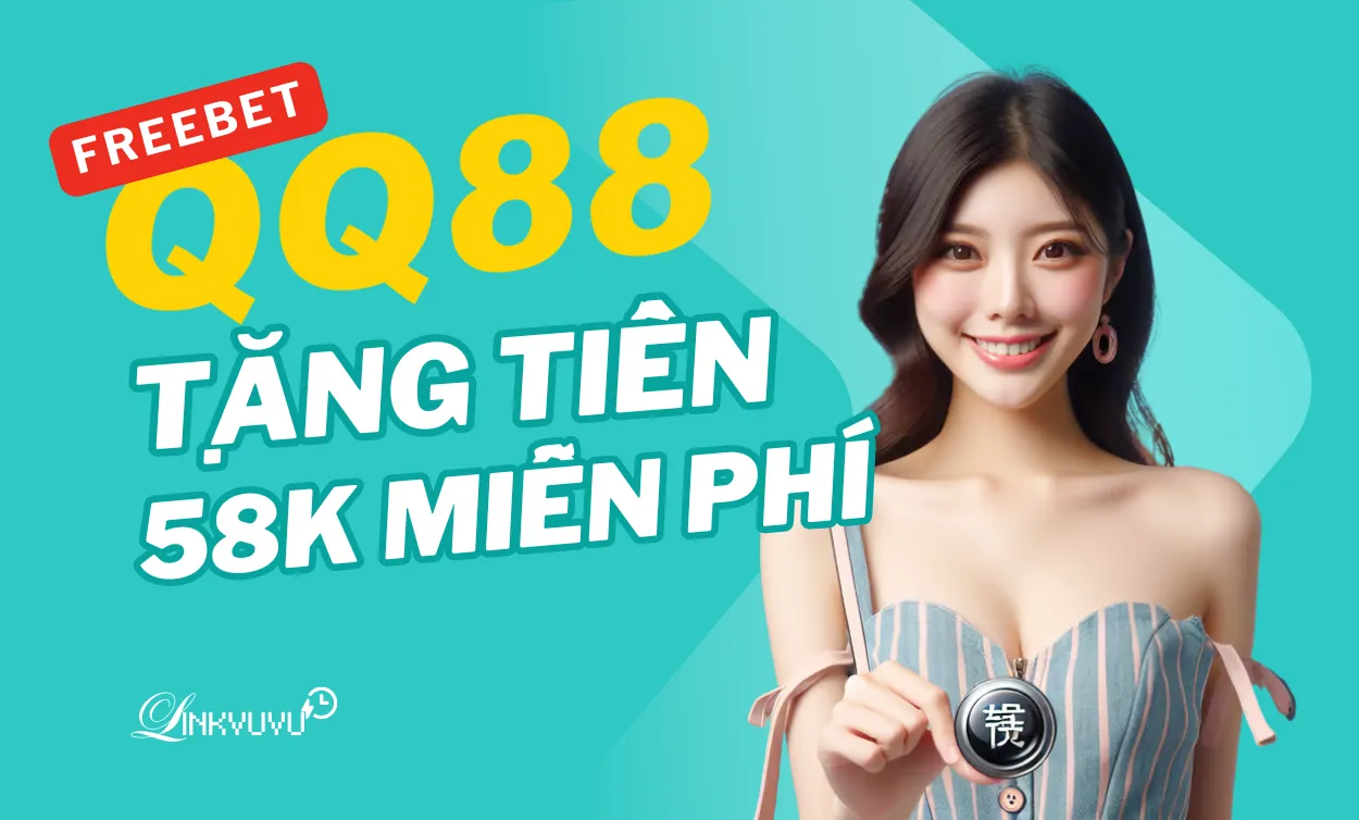 qq88-tang-58k-thanh-vien-moi