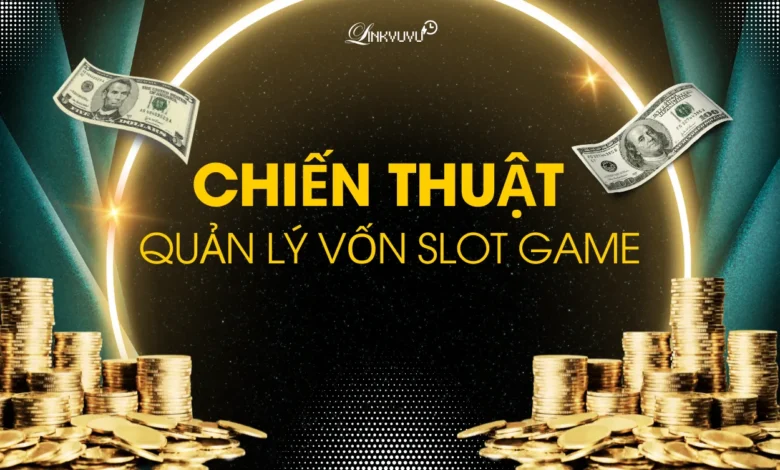 quan-ly-von-slot