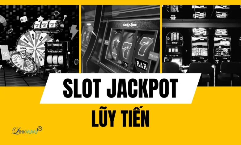 slot-jackpot-luy-tien