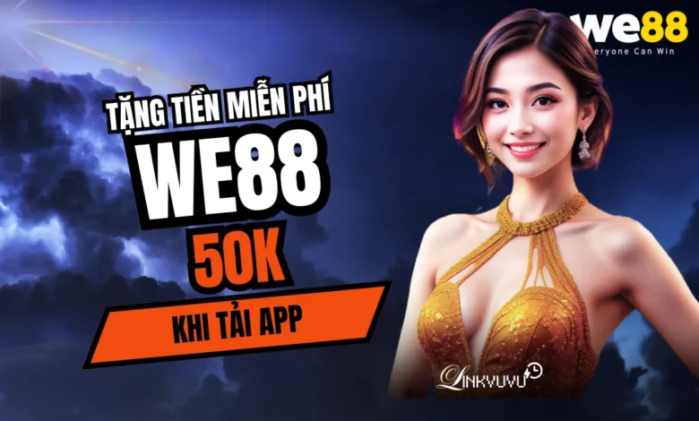 we88-tang-50k-khi-tai-app