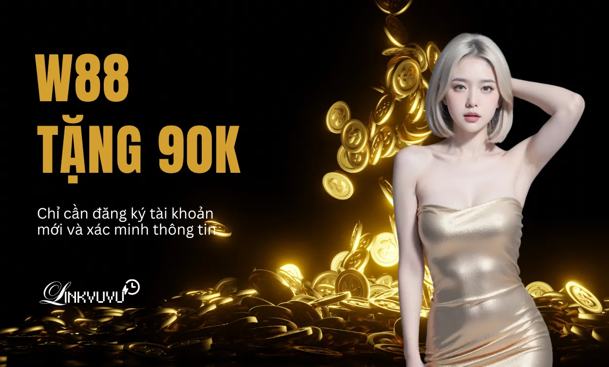 W88 Tặng 90k 11 w88-tang-90k-khi-dang-ky